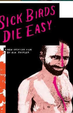 Sick Birds Die Easy