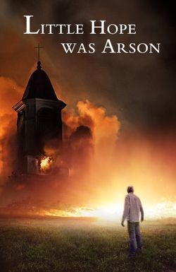Little Hope Was Arson
