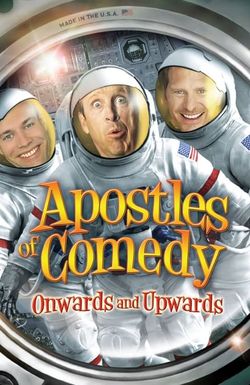 Apostles of Comedy: Onwards and Upwards