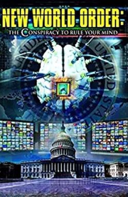 New World Order: The Conspiracy to Rule Your Mind