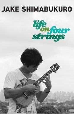 Jake Shimabukuro: Life on Four Strings