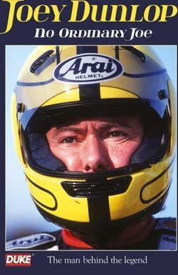 Joey Dunlop: No Ordinary Joe
