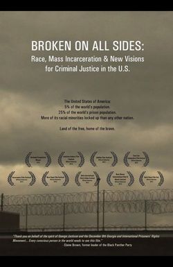 Broken on All Sides: Race, Mass Incarceration and New Visions for Criminal Justice in the U.S.