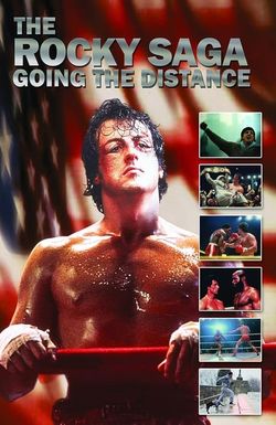 The Rocky Saga: Going the Distance