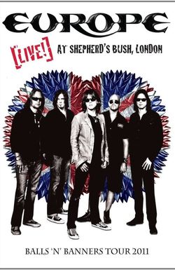 Europe: Live at Shepherd's Bush, London 2011