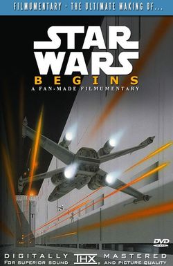 Star Wars Begins: A Filmumentary