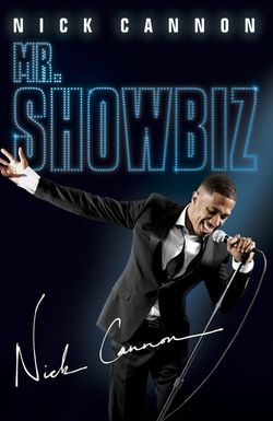 Nick Cannon: Mr. Show Biz