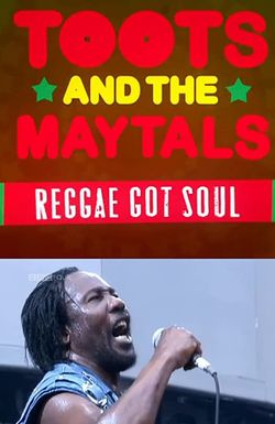 Toots and the Maytals Reggae Got Soul