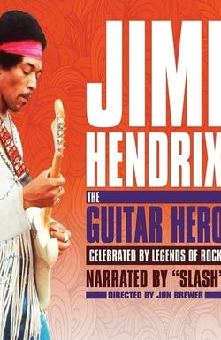 Jimi Hendrix: The Guitar Hero