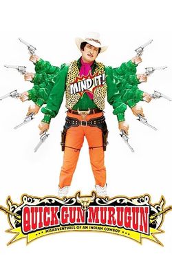 Quick Gun Murugun: Misadventures of an Indian Cowboy