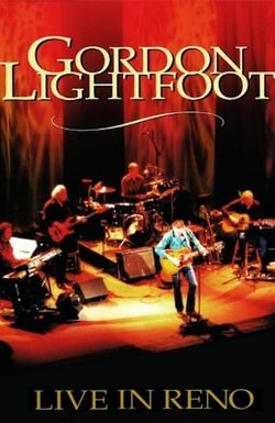 Gordon Lightfoot: Live in Reno