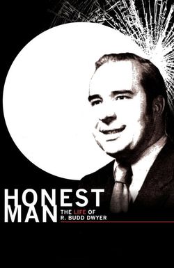 Honest Man: The Life of R. Budd Dwyer