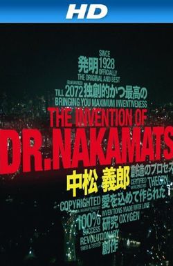 The Invention of Dr. Nakamats