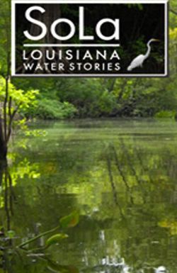 SoLa: Louisiana Water Stories