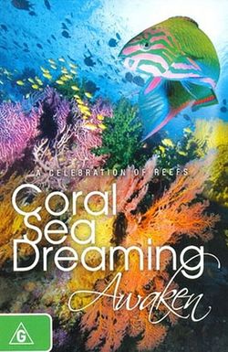 Coral Sea Dreaming: Awaken