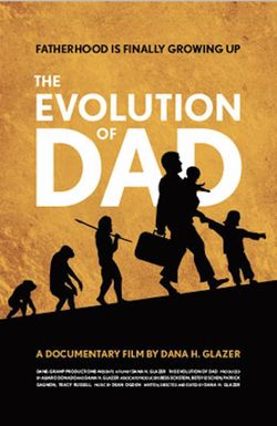 The Evolution of Dad