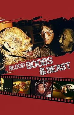 Blood, Boobs & Beast