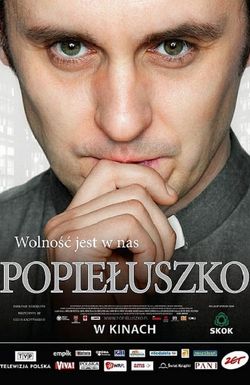 Popieluszko. Wolnosc jest w nas