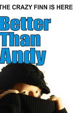 Better Than Andy: The Crazy Finn Is Here