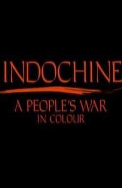 Indochine: A People's War in Colour