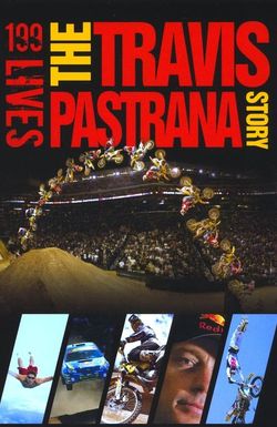 199 Lives: The Travis Pastrana Story
