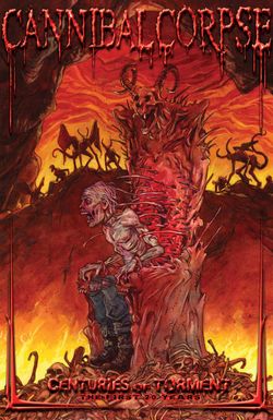 Cannibal Corpse: Centuries of Torment