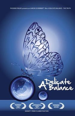 A Delicate Balance: The Truth