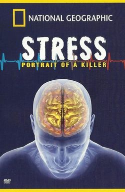 Killer Stress: A National Geographic Special