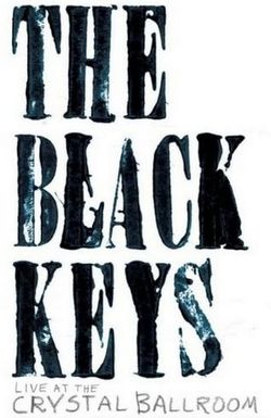 The Black Keys Live at the Crystal Ballroom