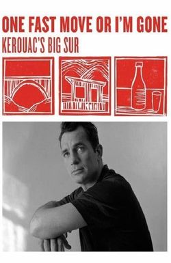 One Fast Move or I'm Gone: Kerouac's Big Sur