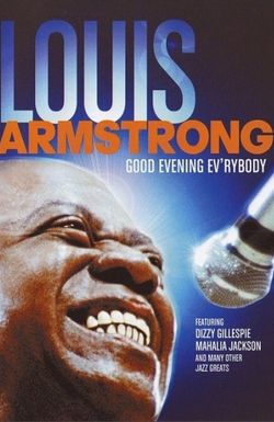 Good Evening Ev'rybody: In Celebration of Louis Armstrong