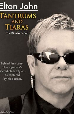 Elton John: Tantrums & Tiaras
