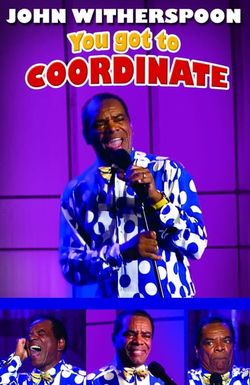 John Witherspoon: You Got to Coordinate
