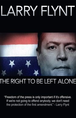 Larry Flynt: The Right to Be Left Alone