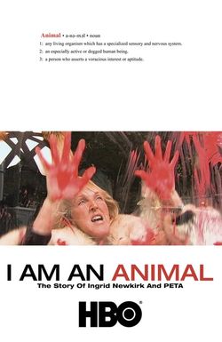 I Am an Animal: The Story of Ingrid Newkirk and PETA