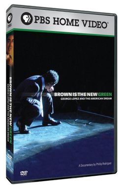 Brown Is the New Green: George Lopez and the American Dream