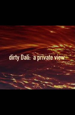 Dirty Dalì: A Private View