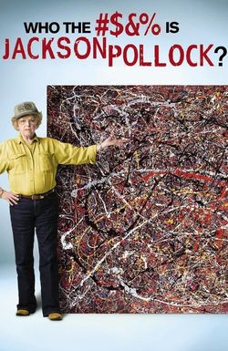 Who the #$&% Is Jackson Pollock?