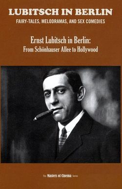Ernst Lubitsch in Berlin - Von der Schönhauser Allee nach Hollywood
