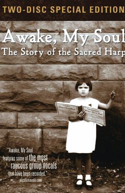 Awake, My Soul: The Story of the Sacred Harp