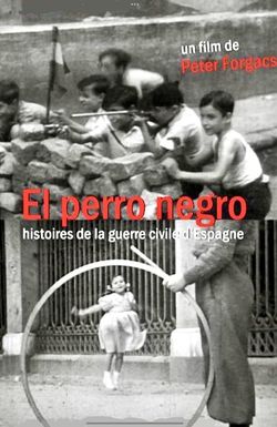 El Perro Negro: Stories from the Spanish Civil War