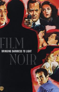 Film Noir: Bringing Darkness to Light