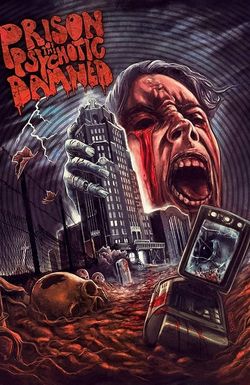 Prison of the Psychotic Damned: Terminal Remix
