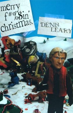 Denis Leary's Merry F#%$in' Christmas