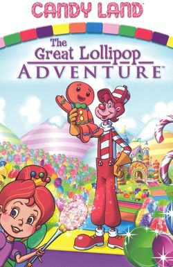 Candy Land: The Great Lollipop Adventure