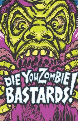 Die You Zombie Bastards!