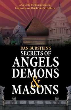 Secrets of Angels, Demons and Masons