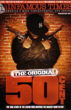 The Infamous Times, Volume I: The Original 50 Cent