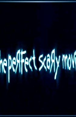 The Perfect Scary Movie