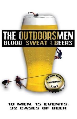 The Outdoorsmen: Blood, Sweat & Beers